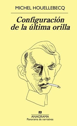 CONFIGURACIÓN DE LA ÚLTIMA ORILLA | 9788433979599 | MICHEL HOUELLEBECQ | Llibreria Aqualata | Comprar llibres en català i castellà online | Comprar llibres Igualada