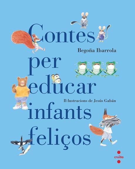 CONTES PER EDUCAR INFANTS FELIÇOS | 9788466140003 | IBARROLA LÓPEZ DE DAVALILLO, BEGOÑA | Llibreria Aqualata | Comprar libros en catalán y castellano online | Comprar libros Igualada