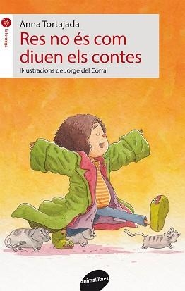 RES NO ÉS COM DIUEN ELS CONTES | 9788415975595 | TORTAJADA, ANNA | Llibreria Aqualata | Comprar libros en catalán y castellano online | Comprar libros Igualada