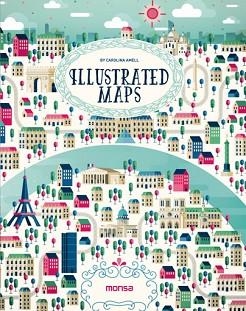 ILLUSTRATED MAPS | 9788416500260 | AMELL, CAROLINA | Llibreria Aqualata | Comprar libros en catalán y castellano online | Comprar libros Igualada