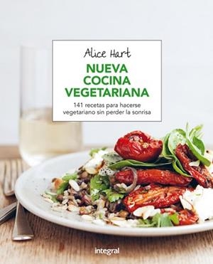 NUEVA COCINA VEGETARIANA | 9788491180470 | HART, ALICE | Llibreria Aqualata | Comprar libros en catalán y castellano online | Comprar libros Igualada