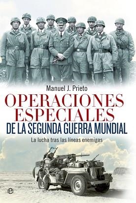 OPERACIONES ESPECIALES DE LA SEGUNDA GUERRA MUNDIAL | 9788490607190 | PRIETO, MANUEL J. | Llibreria Aqualata | Comprar libros en catalán y castellano online | Comprar libros Igualada