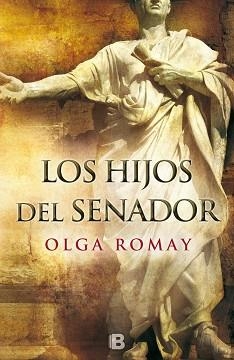 HIJOS DEL SENADOR, LOS | 9788466659406 | ROMAY, OLGA | Llibreria Aqualata | Comprar libros en catalán y castellano online | Comprar libros Igualada