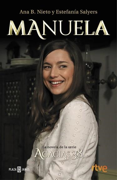 MANUELA. LA NOVELA DE ACACIAS 38 | 9788401017469 | NIETO, ANA B. / SALYERS, ESTEFANIA | Llibreria Aqualata | Comprar libros en catalán y castellano online | Comprar libros Igualada