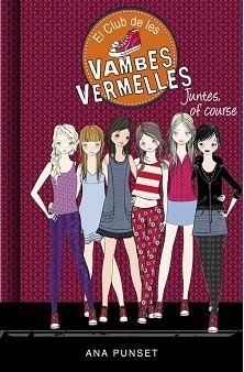 CLUB DE LES VAMBES VERMELLES 8, EL. JUNTES, OF COURSE | 9788490436141 | PUNSET, ANA / GONZALEZ, PAULA | Llibreria Aqualata | Comprar llibres en català i castellà online | Comprar llibres Igualada