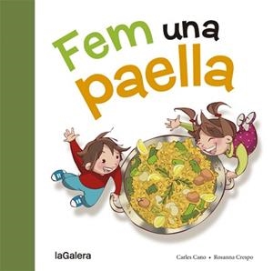 FEM UNA PAELLA | 9788424657659 | CANO, CARLES / CRESPO, ROSANNA | Llibreria Aqualata | Comprar libros en catalán y castellano online | Comprar libros Igualada