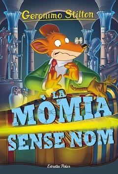 MÒMIA SENSE NOM, LA (GERONIMO STILTON 41) | 9788416522811 | STILTON, GERONIMO | Llibreria Aqualata | Comprar llibres en català i castellà online | Comprar llibres Igualada