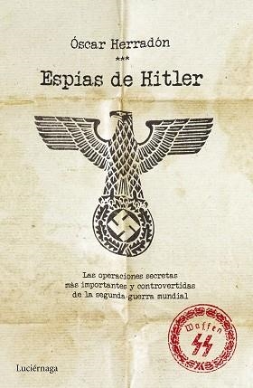 ESPÍAS DE HITLER | 9788416694037 | HERRADÓN, ÓSCAR | Llibreria Aqualata | Comprar llibres en català i castellà online | Comprar llibres Igualada