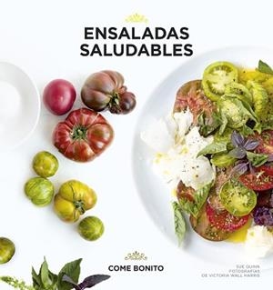 ENSALADAS SALUDABLES | 9788416489435 | QUINN, SUE / WALL HARRIS, VICTORIA | Llibreria Aqualata | Comprar libros en catalán y castellano online | Comprar libros Igualada