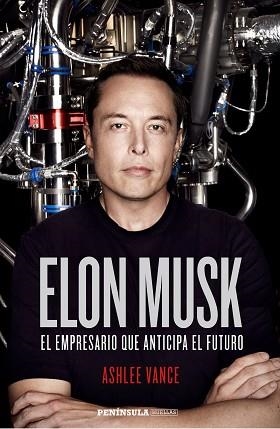 ELON MUSK. EL EMPRESARIO QUE ANTICIPA EL FUTURO | 9788499425191 | VANCE, ASHLEE | Llibreria Aqualata | Comprar llibres en català i castellà online | Comprar llibres Igualada