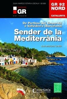 GR 92 NORD. CATALUNYA. SENDER DE LA MEDITERRÀNIA | 9788490344729 | MARGAIX GINER, XAVI | Llibreria Aqualata | Comprar libros en catalán y castellano online | Comprar libros Igualada