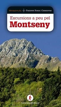 EXCURSIONS A PEU PEL MONTSENY | 9788490344644 | ROMA I CASANOVAS, FRANCESC | Llibreria Aqualata | Comprar llibres en català i castellà online | Comprar llibres Igualada