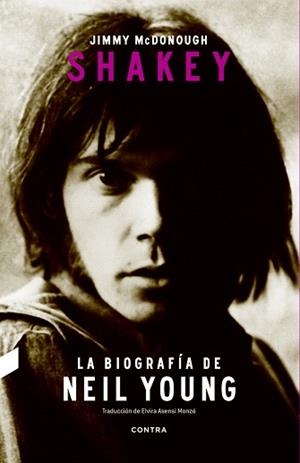 SHAKEY. LA BIOGRAFÍA DE NEIL YOUNG | 9788494403392 | MCDONOUGH, JIMMY | Llibreria Aqualata | Comprar libros en catalán y castellano online | Comprar libros Igualada