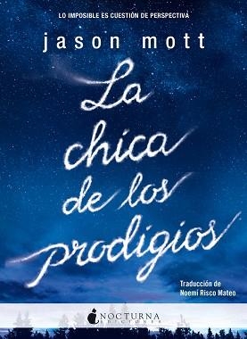 CHICA DE LOS PRODIGIOS, LA | 9788494424373 | MOTT, JASON | Llibreria Aqualata | Comprar libros en catalán y castellano online | Comprar libros Igualada