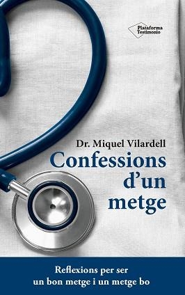 CONFESSIONS D'UN METGE | 9788416620845 | VILARDELL I TARRÉS, MIQUEL | Llibreria Aqualata | Comprar libros en catalán y castellano online | Comprar libros Igualada
