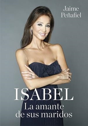 ISABEL. LA AMANTE DE SUS MARIDOS | 9788416449279 | PEÑAFIEL, JAIME | Llibreria Aqualata | Comprar libros en catalán y castellano online | Comprar libros Igualada