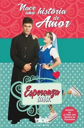 ESPERANZA MÍA. NACE UNA HISTORIA DE AMOR | 9788416712045 | Llibreria Aqualata | Comprar libros en catalán y castellano online | Comprar libros Igualada