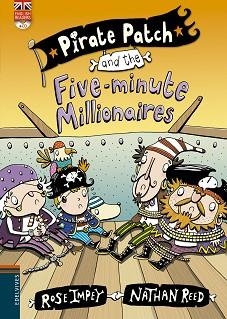 PIRATE PATCH AND THE FIVE-MINUTE MILLIONAIRES | 9788426398437 | IMPEY, ROSE | Llibreria Aqualata | Comprar llibres en català i castellà online | Comprar llibres Igualada