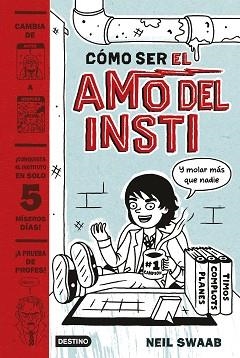 CÓMO SER EL AMO DEL INSTI (CÓMO SER EL AMO DEL INSTI 1) | 9788408157274 | SWAAB, NEIL | Llibreria Aqualata | Comprar llibres en català i castellà online | Comprar llibres Igualada