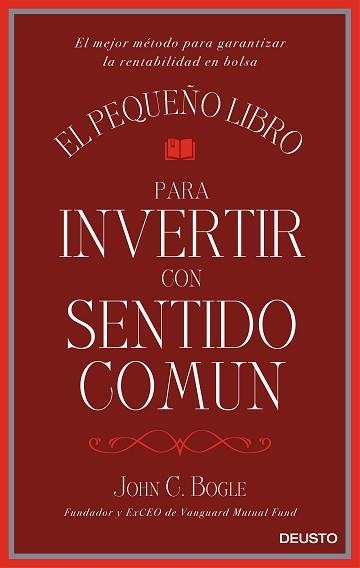 PEQUEÑO LIBRO PARA INVERTIR CON SENTIDO COMÚN, EL  | 9788423425402 | BOGLE, JOHN C | Llibreria Aqualata | Comprar libros en catalán y castellano online | Comprar libros Igualada