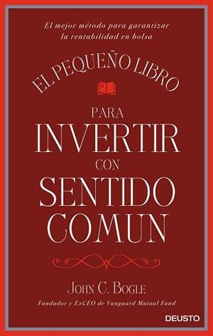 PEQUEÑO LIBRO PARA INVERTIR CON SENTIDO COMÚN, EL  | 9788423425402 | BOGLE, JOHN C | Llibreria Aqualata | Comprar libros en catalán y castellano online | Comprar libros Igualada