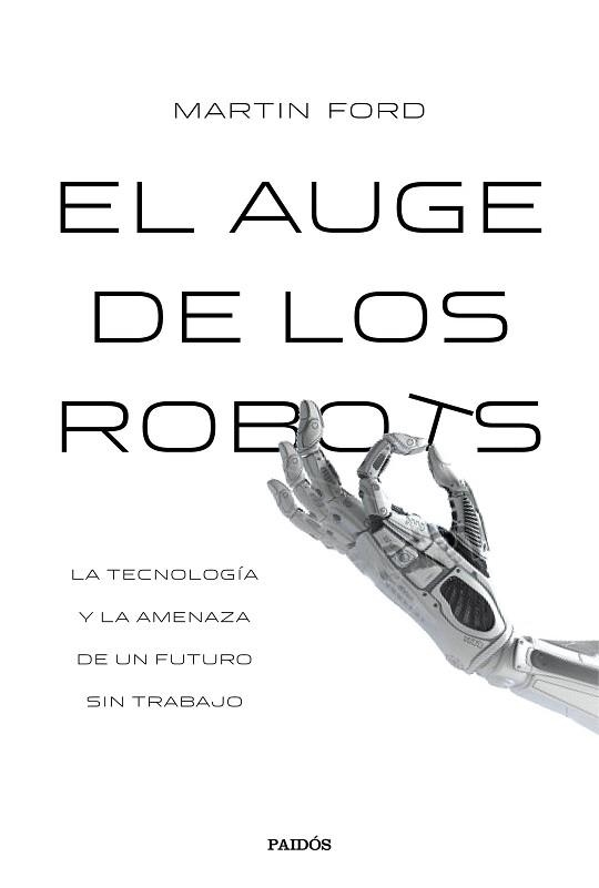 AUGE DE LOS ROBOTS, EL | 9788449332302 | FORD, MARTIN  | Llibreria Aqualata | Comprar libros en catalán y castellano online | Comprar libros Igualada