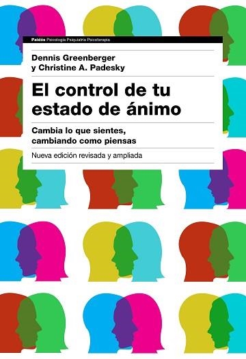 CONTROL DE TU ESTADO DE ÁNIMO, EL. CAMBIA LO QUE SIENTES, CAMBIANDO CÓMO PIENSAS | 9788449332326 | GREENBERGER, DENNIS / PADESKY, CHRISTINE A. | Llibreria Aqualata | Comprar libros en catalán y castellano online | Comprar libros Igualada