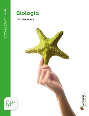 BIOLOGÍA 1R BATXILLERAT (SERIE OBSERVA SABER FER) | 9788491302735 | Llibreria Aqualata | Comprar libros en catalán y castellano online | Comprar libros Igualada
