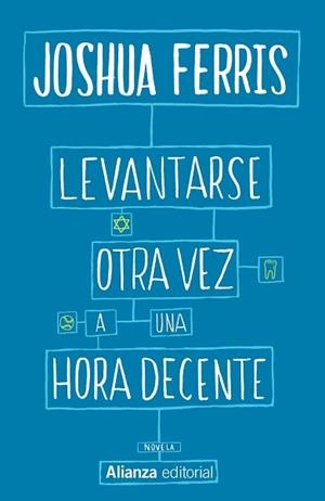 LEVANTARSE OTRA VEZ A UNA HORA DECENTE | 9788491043973 | FERRIS, JOSHUA | Llibreria Aqualata | Comprar llibres en català i castellà online | Comprar llibres Igualada