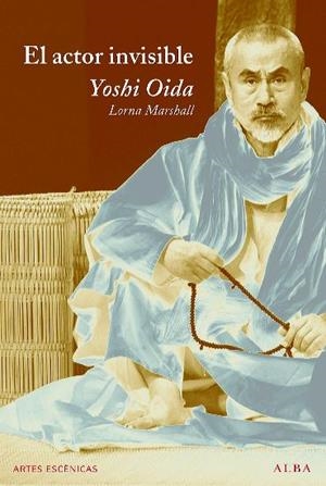 ACTOR INVISIBLE, EL | 9788484285731 | OIDA, YOSHI / MARSHALL, LORNA | Llibreria Aqualata | Comprar llibres en català i castellà online | Comprar llibres Igualada