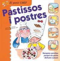 PASTISSOS I POSTRES (PETIT CHEF 1) | 9788427289314 | SEGARRA, MERCE | Llibreria Aqualata | Comprar llibres en català i castellà online | Comprar llibres Igualada