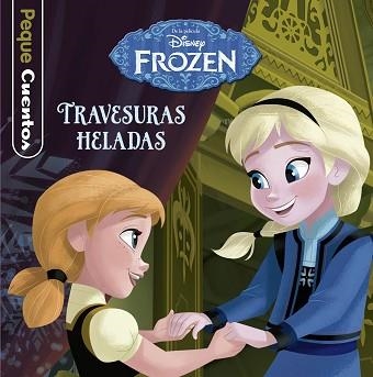 FROZEN. TRAVESURAS HELADAS. PEQUECUENTOS | 9788499517940 | DISNEY | Llibreria Aqualata | Comprar libros en catalán y castellano online | Comprar libros Igualada