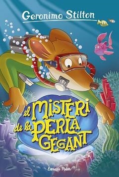 GENONIMO STILTON 57. EL MISTERI DE LA PERLA GEGANT | 9788491370116 | GERONIMO STILTON | Llibreria Aqualata | Comprar llibres en català i castellà online | Comprar llibres Igualada