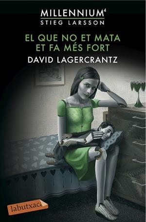 QUE NO ET MATA ET FA MÉS FORT, EL  | 9788416600144 | LAGERCRANTZ, DAVID | Llibreria Aqualata | Comprar libros en catalán y castellano online | Comprar libros Igualada