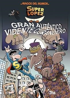 SUPER LOPEZ. GRAN AUTÉNTICO VIDENTE CURANDERO 177 | 9788466659017 | LÓPEZ FERNÁNDEZ, JUAN | Llibreria Aqualata | Comprar libros en catalán y castellano online | Comprar libros Igualada