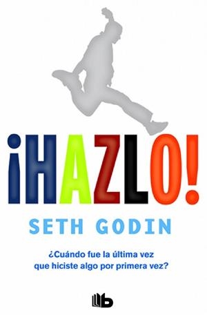 HAZLO! | 9788490702727 | GODIN, SETH | Llibreria Aqualata | Comprar libros en catalán y castellano online | Comprar libros Igualada