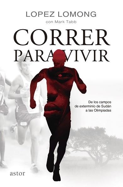 CORRER PARA VIVIR | 9788498408911 | LOMONG, LOPEZ | Llibreria Aqualata | Comprar llibres en català i castellà online | Comprar llibres Igualada