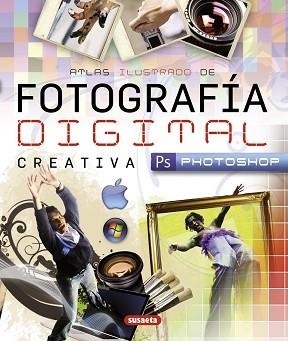 ATLAS ILUSTRADO DE FOTOGRAFÍA DIGITAL CREATIVA CON PHOTOSHOP | 9788467717068 | SUÁREZ CRISTANCHO, LUCÍA | Llibreria Aqualata | Comprar libros en catalán y castellano online | Comprar libros Igualada