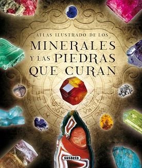 ATLAS ILUSTRADO DE LOS MINERALES Y LAS PIEDRAS QUE CURAN | 9788467731644 | DUDA, RUDOLF / REJL, LUBOS / ALCARAZ, JOSÉ LUIS | Llibreria Aqualata | Comprar libros en catalán y castellano online | Comprar libros Igualada
