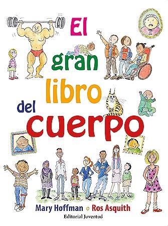 GRAN LIBRO DEL CUERPO, EL | 9788426143587 | HOFFMAN, MARY | Llibreria Aqualata | Comprar libros en catalán y castellano online | Comprar libros Igualada