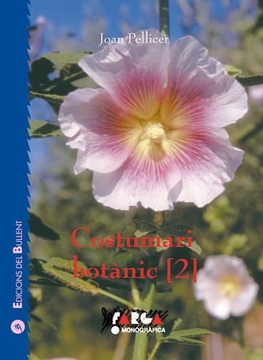 COSTUMARI BOTANIC 2 | 9788489663626 | PELLICER, JOAN | Llibreria Aqualata | Comprar libros en catalán y castellano online | Comprar libros Igualada