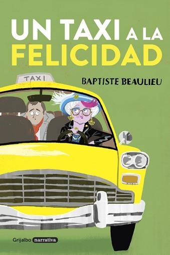 UN TAXI A LA FELICIDAD | 9788425353956 | BEAULIEU, BAPTISTE | Llibreria Aqualata | Comprar libros en catalán y castellano online | Comprar libros Igualada