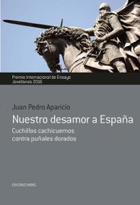 NUESTRO DESAMOR A ESPAÑA | 9788484597346 | APARICIO , JUAN PEDRO | Llibreria Aqualata | Comprar libros en catalán y castellano online | Comprar libros Igualada