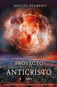 PROYECTO ANTICRISTO | 9788494508424 | PEDRERO, MIGUEL | Llibreria Aqualata | Comprar libros en catalán y castellano online | Comprar libros Igualada