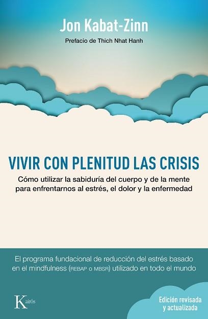 VIVIR CON PLENITUD LAS CRISIS (ED. REVISADA Y ACTUALIZADA) | 9788499884905 | KABAT-ZINN, JON | Llibreria Aqualata | Comprar libros en catalán y castellano online | Comprar libros Igualada