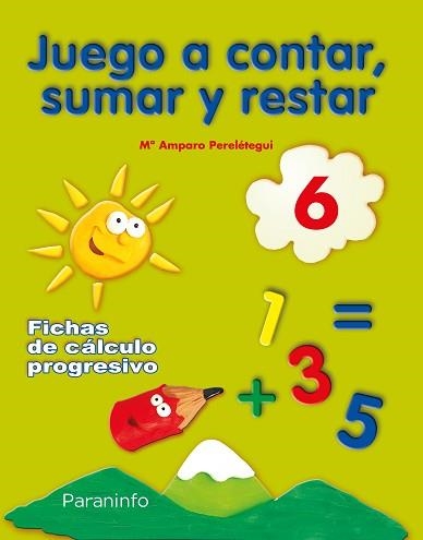 JUEGO A CONTAR, SUMAR Y RESTAR 6. FICHAS DE CÁLCULO PROGRESIVO | 9788424182243 | PERELÉTEGUI CANDELAS, MARIA AMPARO | Llibreria Aqualata | Comprar libros en catalán y castellano online | Comprar libros Igualada