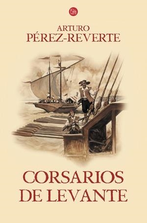 CORSARIOS DE LEVANTE (LAS AVENTURAS DEL CAPITÁN ALATRISTE 6) | 9788466328494 | PEREZ-REVERTE, ARTURO | Llibreria Aqualata | Comprar libros en catalán y castellano online | Comprar libros Igualada