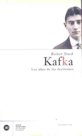 KAFKA. LOS AÑOS DE LAS DECISIONES (BIOGRAFIAS) | 9788432311239 | STACH, REINER | Llibreria Aqualata | Comprar libros en catalán y castellano online | Comprar libros Igualada