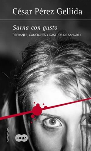SARNA CON GUSTO (REFRANES, CANCIONES Y RASTROS DE SANGRE 1) | 9788483658512 | PEREZ GELLIDA, CESAR | Llibreria Aqualata | Comprar libros en catalán y castellano online | Comprar libros Igualada