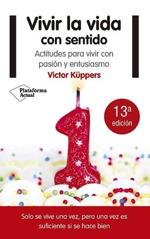 VIVIR LA VIDA CON SENTIDO | 9788416620791 | KÜPPERS, VICTOR | Llibreria Aqualata | Comprar libros en catalán y castellano online | Comprar libros Igualada